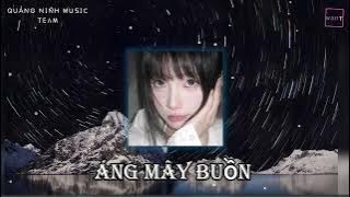 Áng Mây Buồn Remix (Wan T mix) - Quảng Ninh Music Team | Nhạc Hot Tiktok