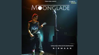 Moonglade - NIrmaan