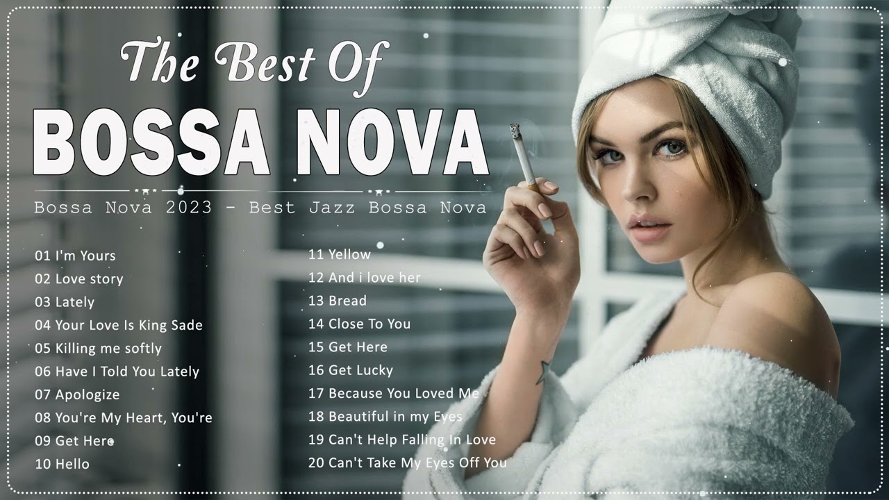 ⁣Jazz Bossa Nova Playlist Collection 2023 - The Best Of Bossa Nova Covers Popular Songs