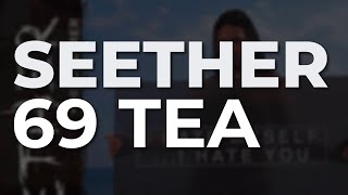 Watch Seether 69 Tea video