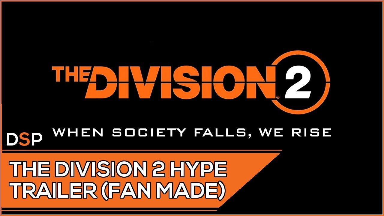 The Division 2 Hype Trailer (Fan made)