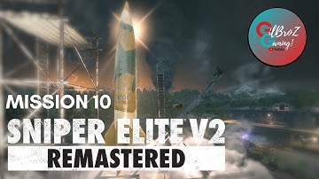 THE V2 ROCKET! | Sniper Elite V2 Remastered | MISSION 10