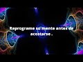 💓Reprograma tu mente subconsciente antes de acostarte todas las noches.🌝( Dr  Joe Dispenza)