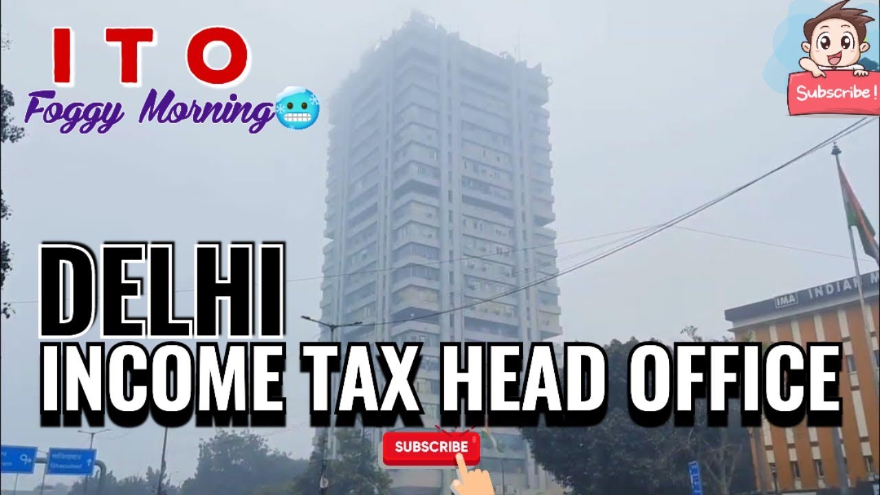 ITO Delhi | ITO in a Foggy Morning | Income Tax Office | CA & PWD Headquarters