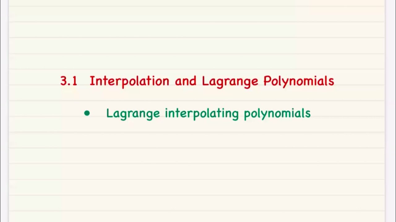 3.1 Interpolation and Lagrange Polynomials - YouTube