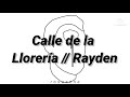 Rayden  calle de la llorera lyrics  letra benidormfest