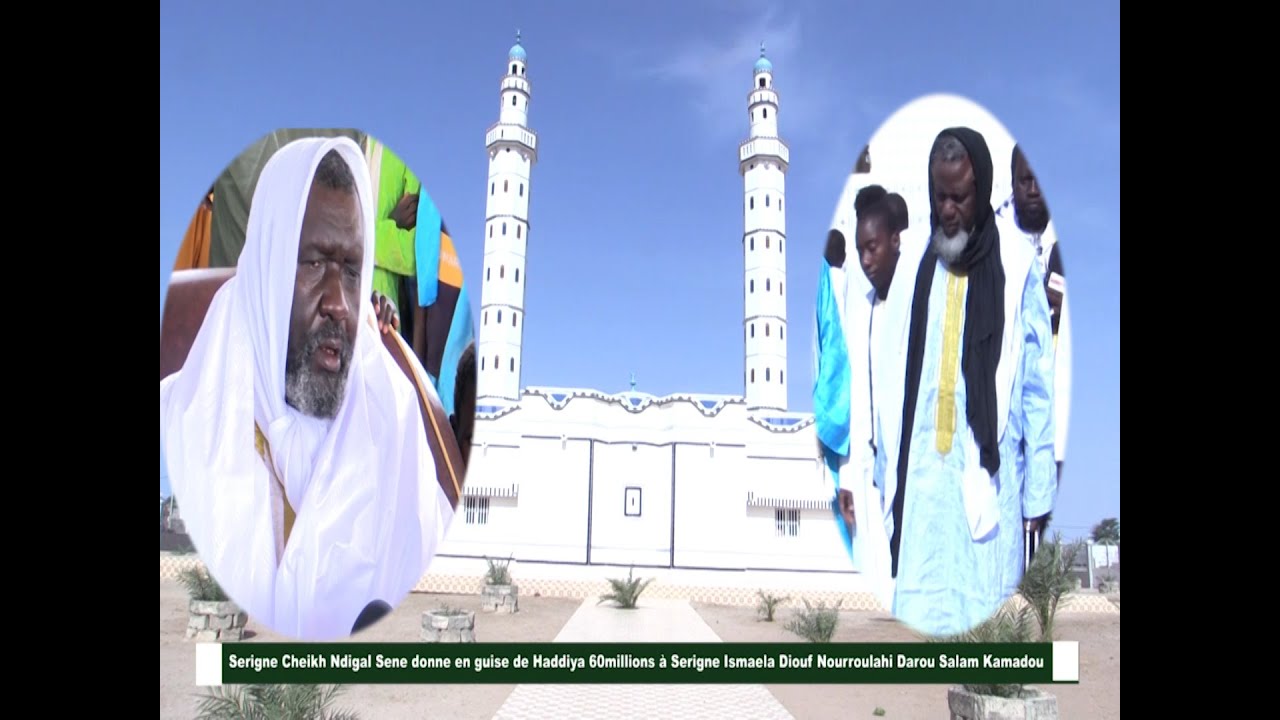Serigne Cheikh Ndigal Sene donne en guise de Haddiya 60millions à Serigne Ismaela Diouf Nourroulahi
