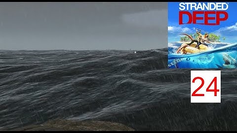 Stranded Deep Gameplay Walkthrough Part 24 - Found Lusca The Great (No Commentary)