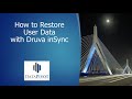 How to Restore User Data with Druva inSync