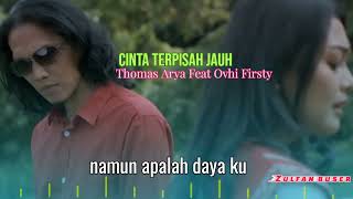 Thomas Arya Feat Ovhi Firsty              Cinta Terpisah Jauh   Lirik 