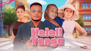 HALALI YANGU EPISODE 10 | BONGO MOVIES | LOVE STORY ❤️❤️