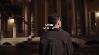 SAYAN - Amore (Mood Video)