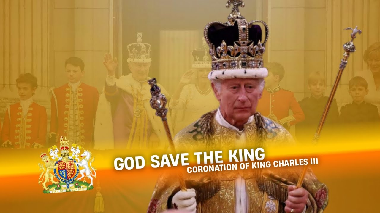 God Save The King - National Anthem Of The United Kingdom ( Coronation