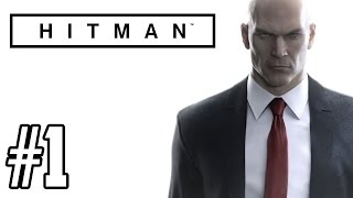 Hitman 2016 Walkthrough - Episode 1 - Part 1 - Training