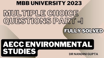 MULTIPLE CHOICE QUESTIONS OF AECC EVS EXAM 2023 (PART-I) MBB UNIVERSITY