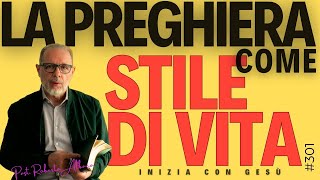 INIZIA CON GES&Ugrave; - "La preghiera come stile di vita"
