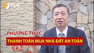 Làm sao để thanh toán tiền khi mua nhà đất AN TOÀN nhất ? | Luật sư Lê Ngọc Khánh