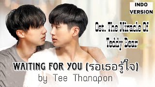 Waiting For You (รอเธอรู้ใจ) by Tee Thanapon | Ost. The Miracle Of Teddy Bear | Cover Indo Version