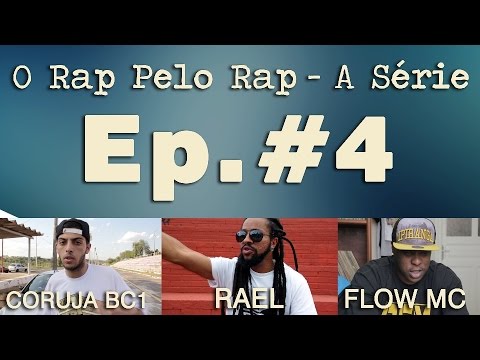 Coruja BC1, Rael e Flow MC (EXTRAS do filme O Rap Pelo Rap)