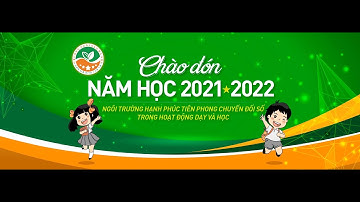 Lễ khai giảng năm học 2021-2022