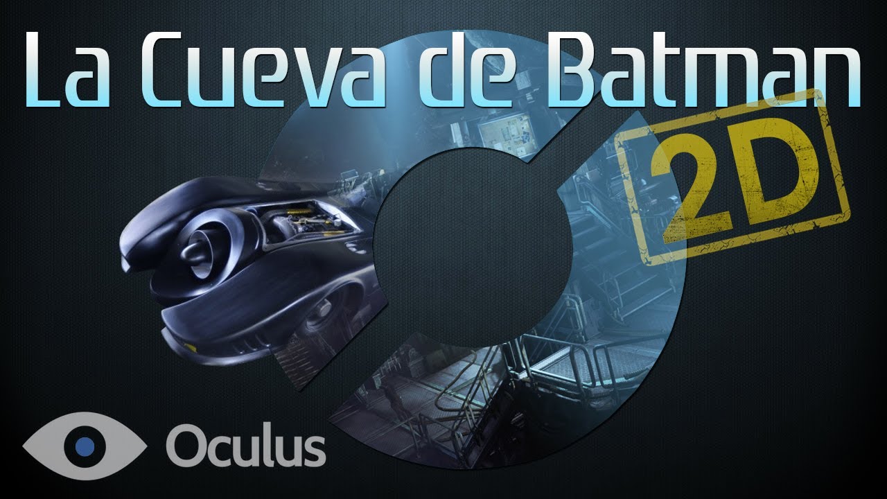La Cueva de Batman - Oculus Rift: GAMEPLAY - YouTube