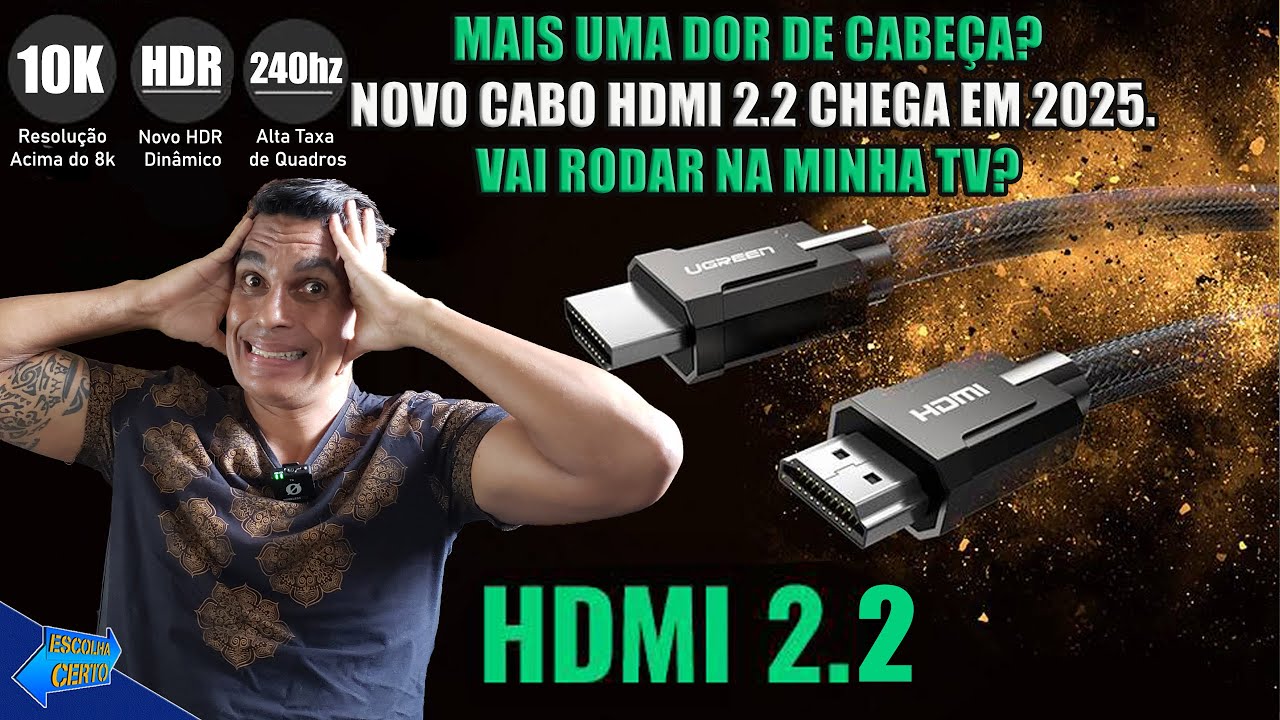 NOVO HDMI 2.2 CHEGA EM 2025 MAIS POTENTE. VAI RODAR NA MINHA TV? - YouTube