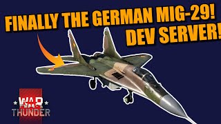 War Thunder DEV SERVER MiG-29 9.12A IS HERE FOR THE GERMANS! TOP TIER GERMANY IS META!