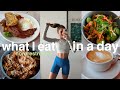 WHAT I EAT IN A DAY | non-restrictive, healthy, eating for happiness!
