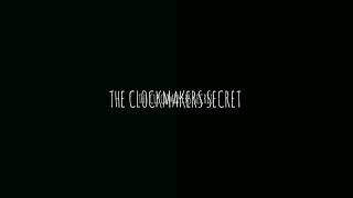 THE CLOCKMAKERS SECRET