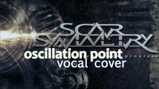 Oscillation Point [vocal cover]