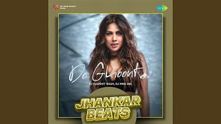 Do Ghoont  Jhankar Beats