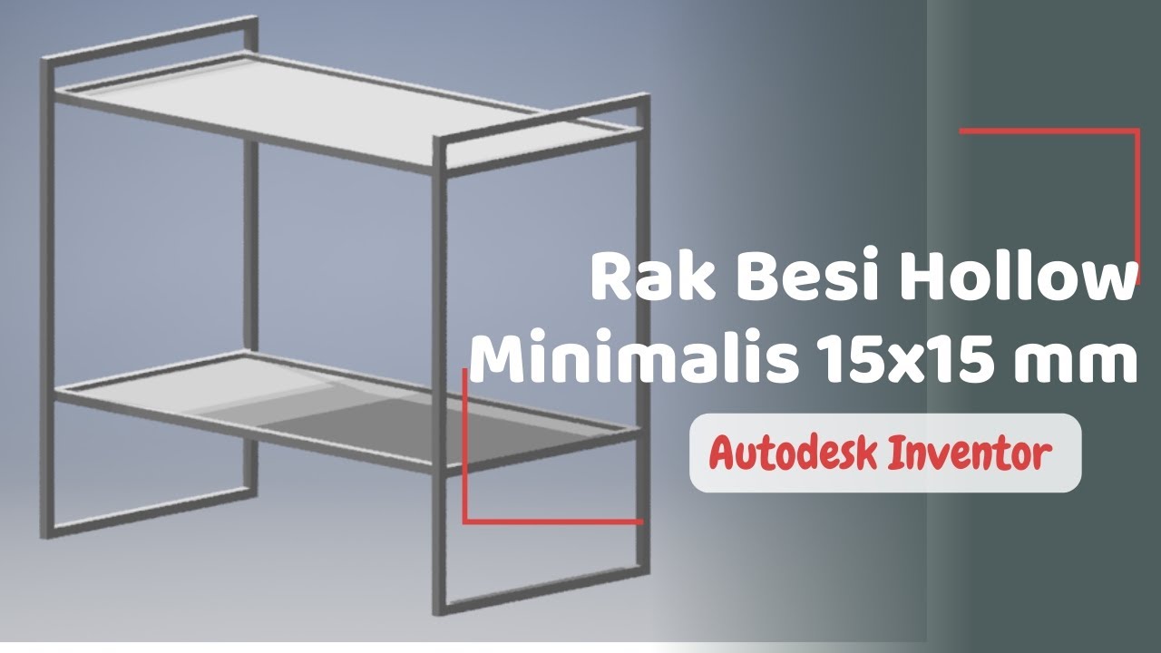 Tutorial Inventor 3D Rak Besi Hollow Minimalis Bahasa Indonesia - YouTube