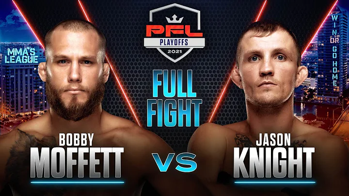Bobby Moffett vs Jason Knight | PFL 9, 2021