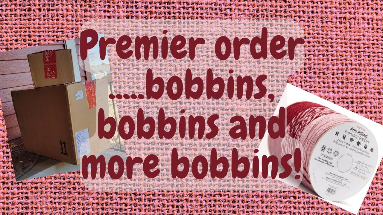 The one with all the premier bobbins