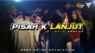 Download Lagu PISAH K LANJUT x PARTY SENTAK 🎺🌴 | BASS GETAR REVOLUTION REMIX MP3