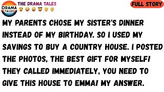Information My parents chose my sister's dinner instead of my birthday, so I used my savings to buy a country Guide