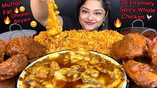 SPICY MUTTON FAT CURRY WITH 2 SPICY WHOLE CHICKEN CURRY AND CHICKEN HYDERABADI BIRYANI |FOOD MUKBANG