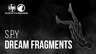 S.P.Y - Dream Fragments (Darkmttr Records) Mttr002