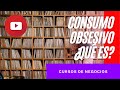 CONSUMO OBSESIVO ¿QUE ES? 🚀 TUTORIAL ⚡