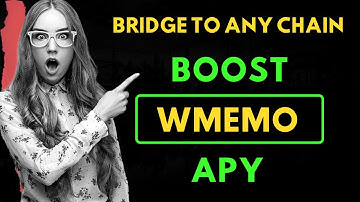 🚀BRIDGE TO ANY-CHAIN 🚀 Stake wMEMO for Boosted APY