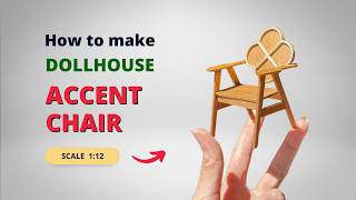 How to Make a Miniature Accent Armchair | DIY Dollhouse Furniture (1:12 Scale)