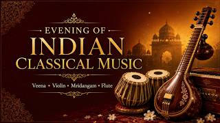 Evening of Indian Classical Music ● Relaxing Veena, Violin, Mridangam & Flute