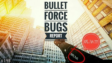 Bullet Force Bugs Report