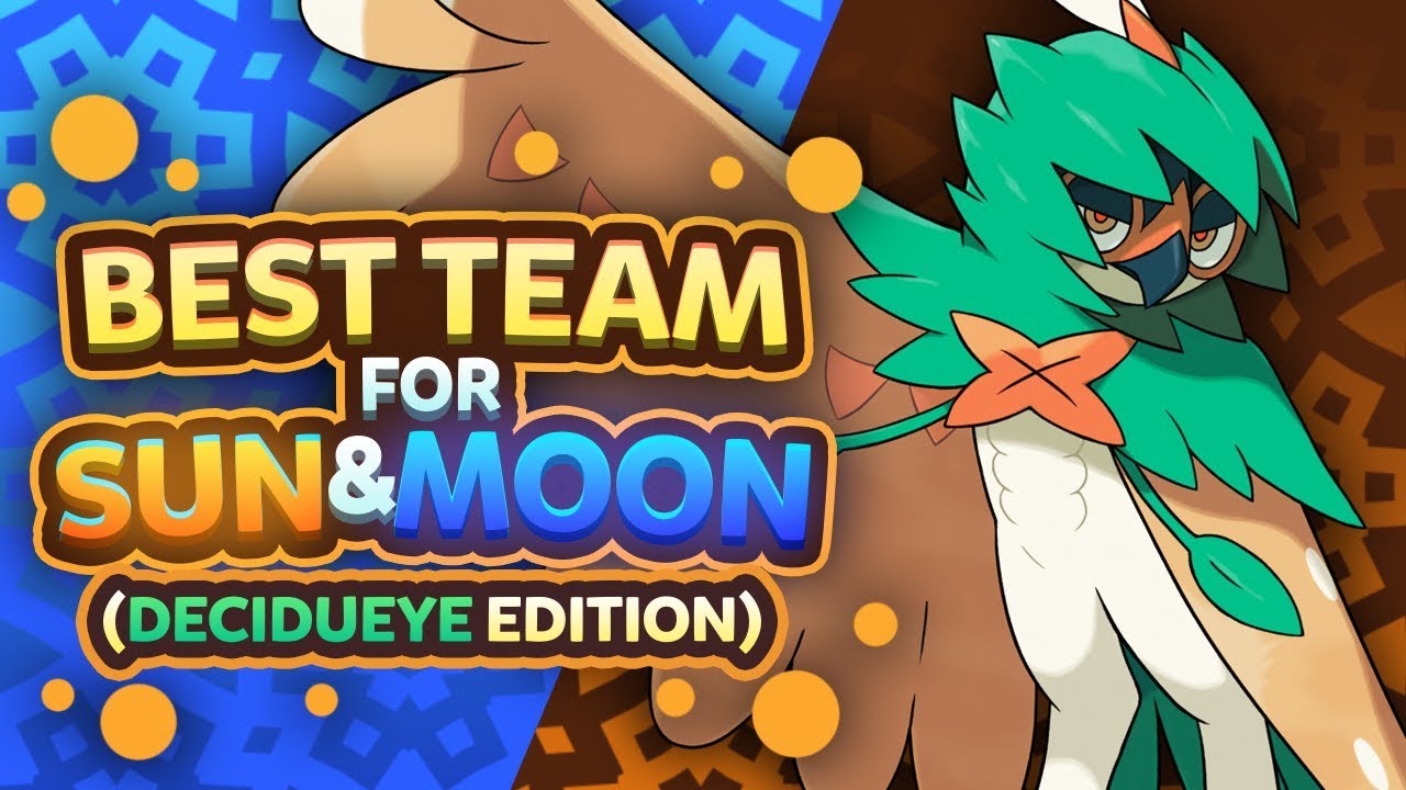 Best Team for Ultra Sun and Moon: Decidueye Edition 