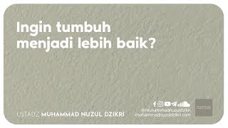 INGIN TUMBUH MENJADI LEBIH BAIK? (kurang dari 1 menit)