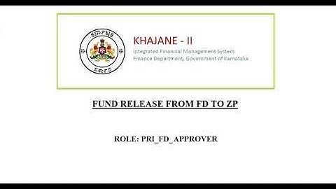 Fund Release PRI_FD_Approver From FD to ZP in Khajane-2