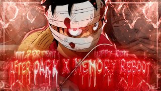 Luffy Im Better - After Dark X Memory Reboot - One Piece Editamv