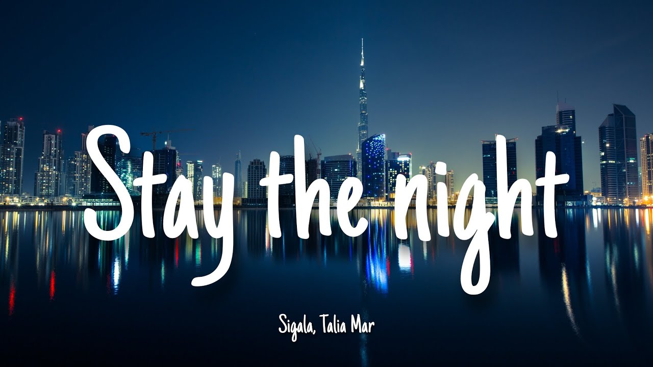 Stay the night - Sigala, Talia Mar | Lyrics