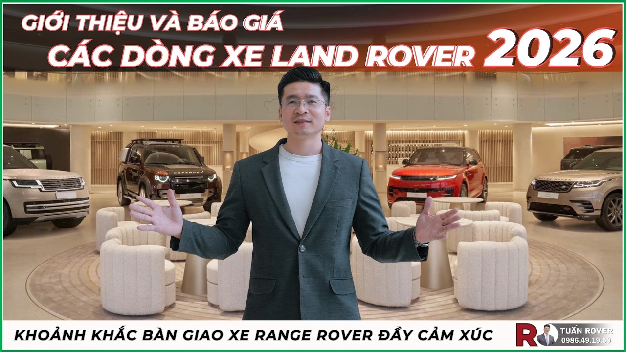 Giới thiệu và báo giá các dòng xe Land Rover 2026 mới nhất