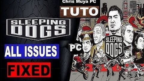 How To Fix All Possible Errors in Sleeping Dogs (2017 Tutorial) #UPDATED (PC)